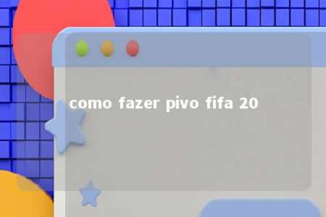 como fazer pivo fifa 20 