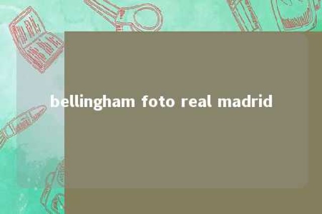 bellingham foto real madrid 