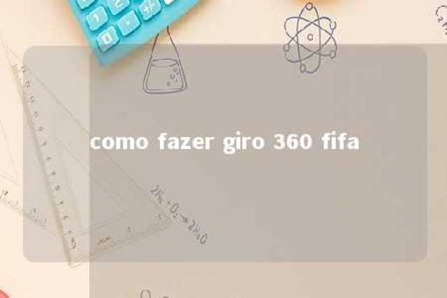 como fazer giro 360 fifa 