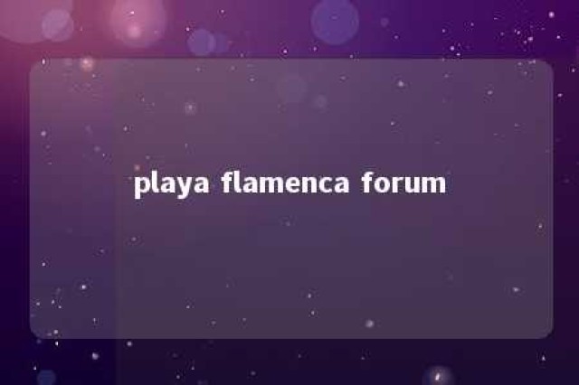 playa flamenca forum 