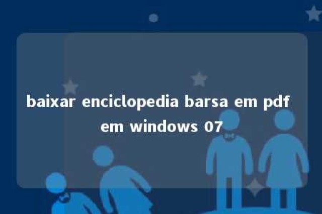 baixar enciclopedia barsa em pdf em windows 07 