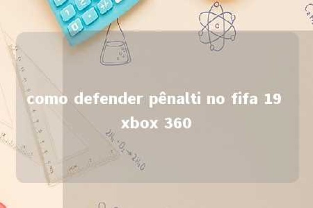 como defender pênalti no fifa 19 xbox 360 