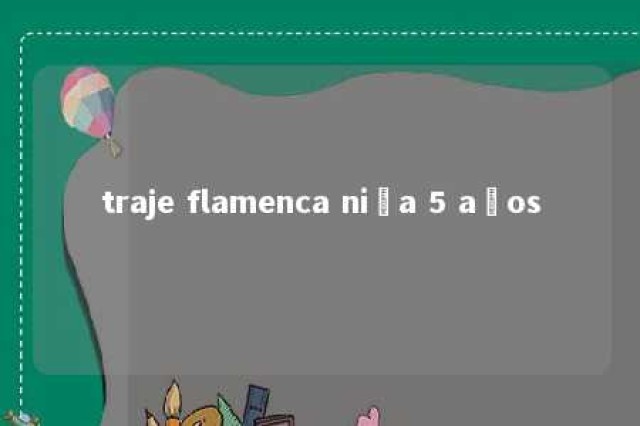 traje flamenca niña 5 años 