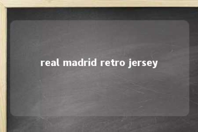 real madrid retro jersey 