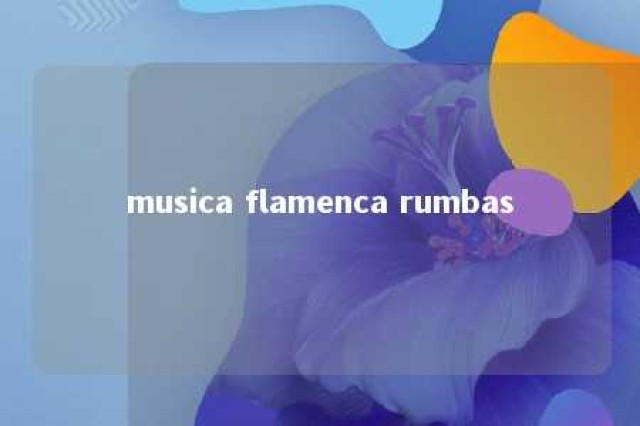 musica flamenca rumbas 