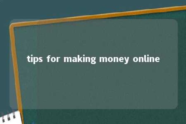 tips for making money online 