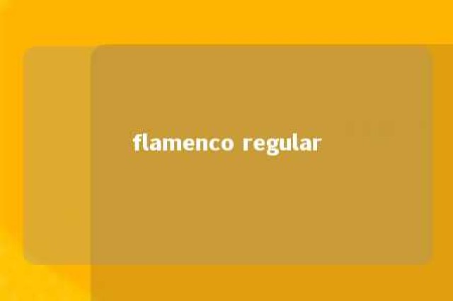 flamenco regular 