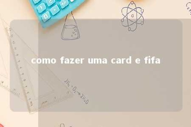 como fazer uma card e fifa 