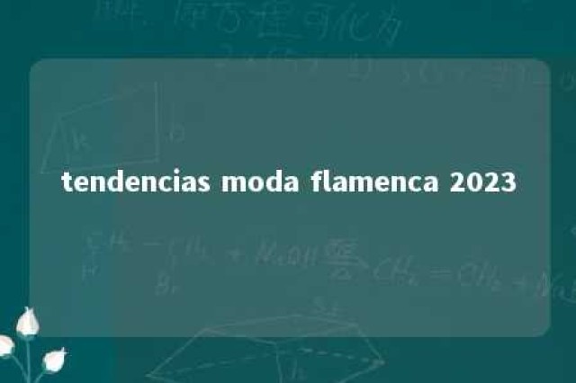 tendencias moda flamenca 2023 