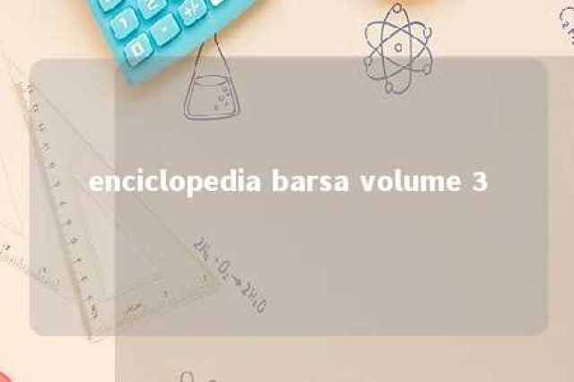 enciclopedia barsa volume 3 