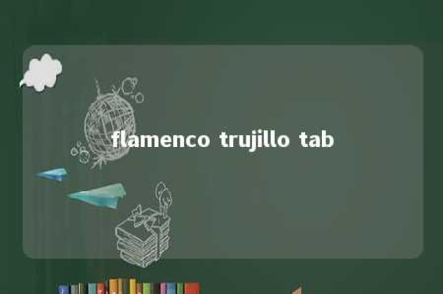 flamenco trujillo tab 