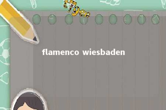 flamenco wiesbaden 