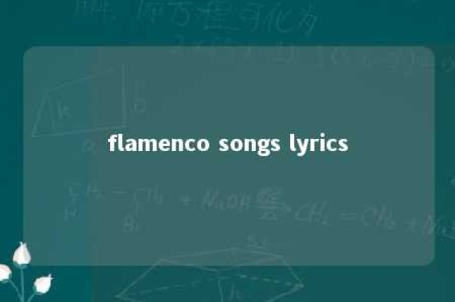 flamenco songs lyrics 