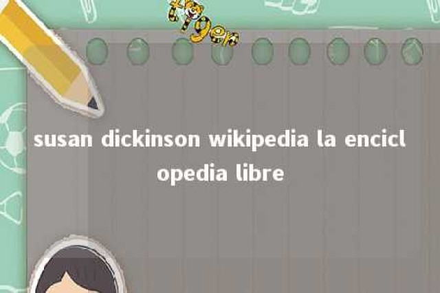 susan dickinson wikipedia la enciclopedia libre 