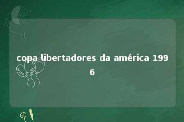 copa libertadores da américa 1996 