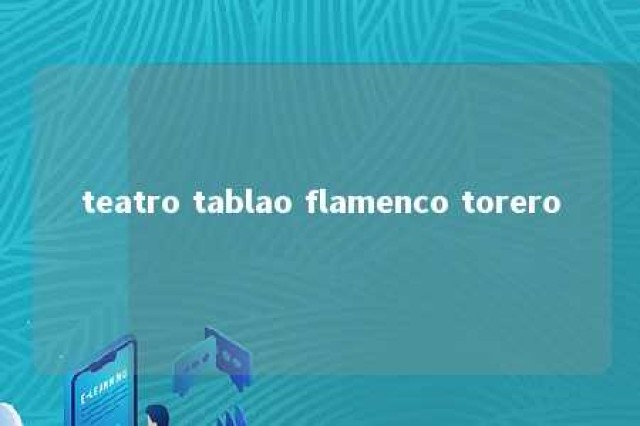 teatro tablao flamenco torero 