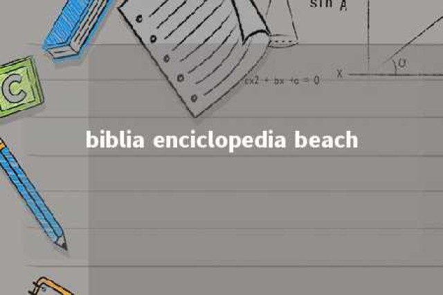 biblia enciclopedia beach 