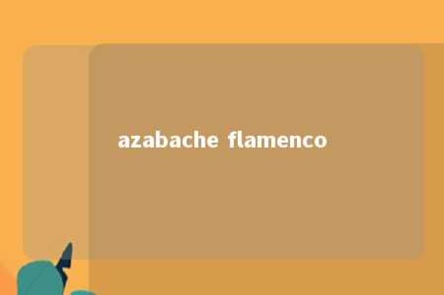 azabache flamenco 