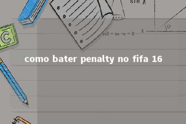 como bater penalty no fifa 16 