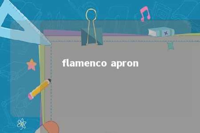 flamenco apron 