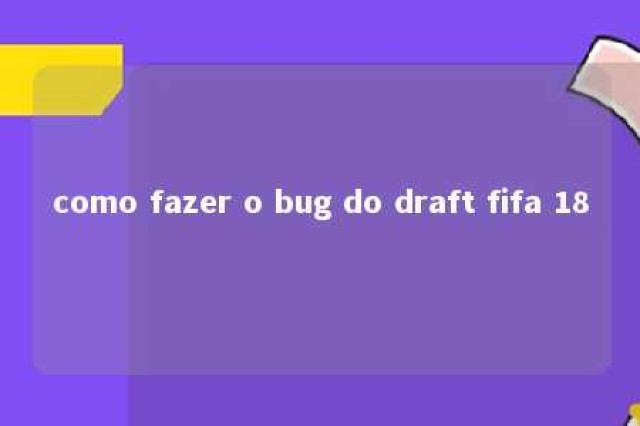 como fazer o bug do draft fifa 18 