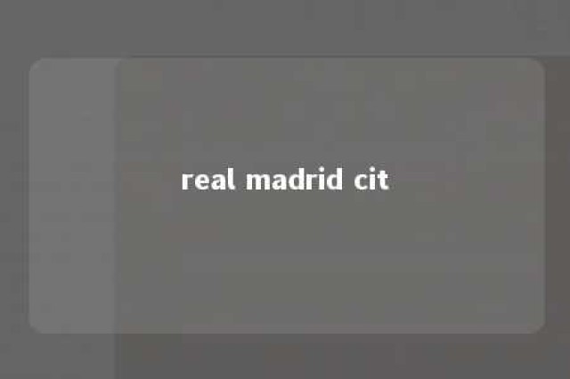 real madrid cit 