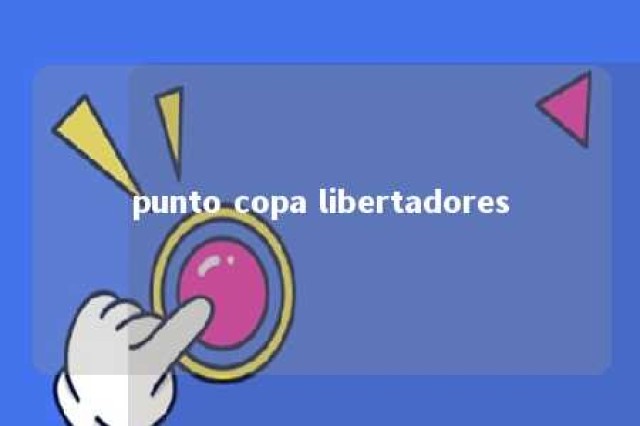 punto copa libertadores 