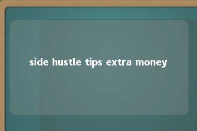 side hustle tips extra money 