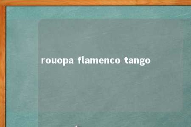 rouopa flamenco tango 