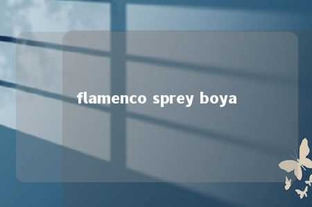 flamenco sprey boya 