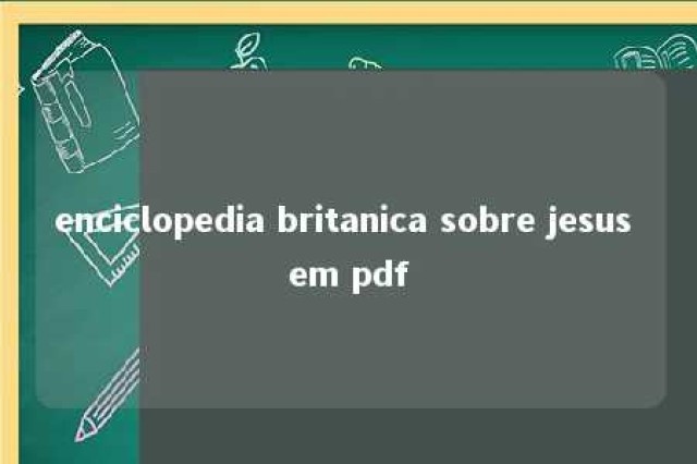 enciclopedia britanica sobre jesus em pdf 