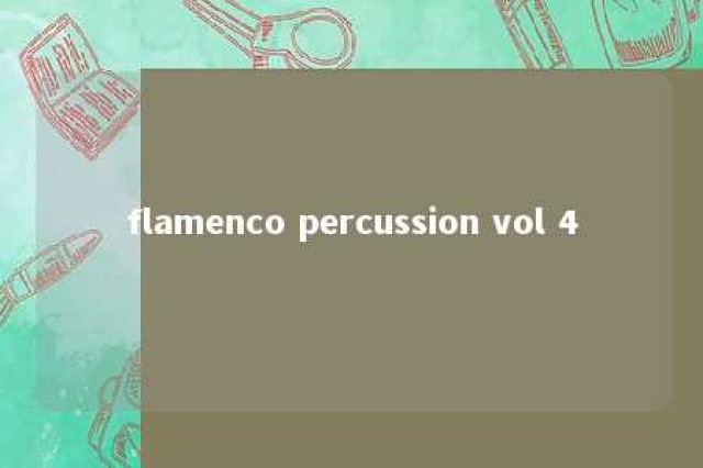 flamenco percussion vol 4 