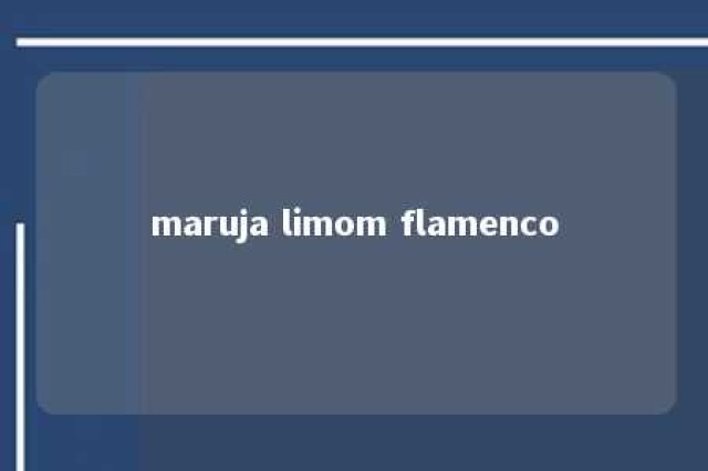 maruja limom flamenco 