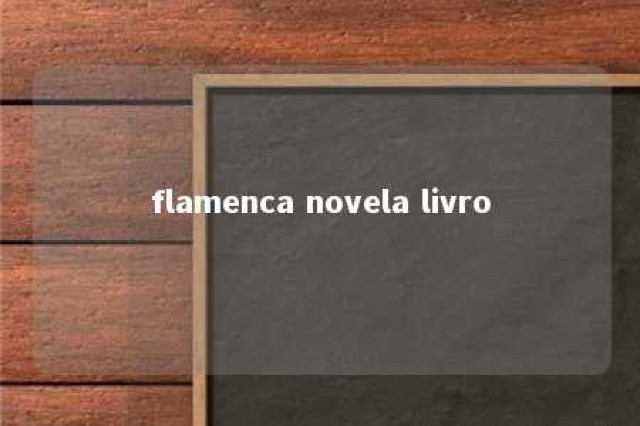 flamenca novela livro 