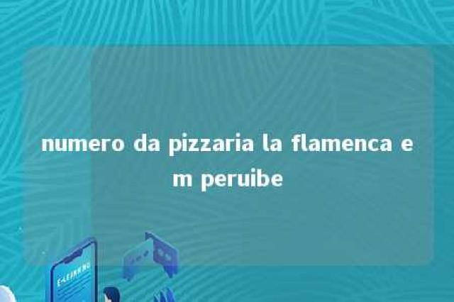 numero da pizzaria la flamenca em peruibe 