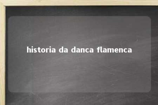 historia da danca flamenca 