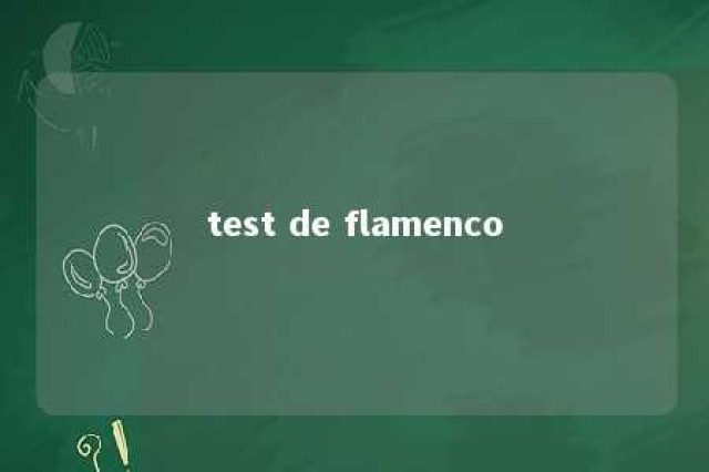 test de flamenco 