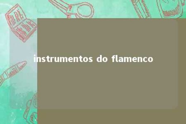 instrumentos do flamenco 