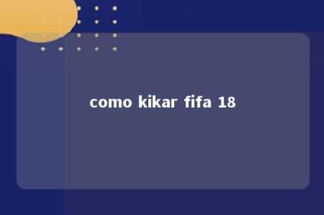 como kikar fifa 18 