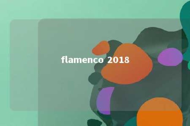 flamenco 2018 