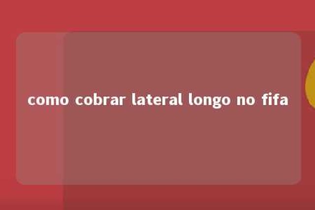 como cobrar lateral longo no fifa 