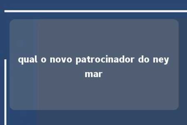 qual o novo patrocinador do neymar 