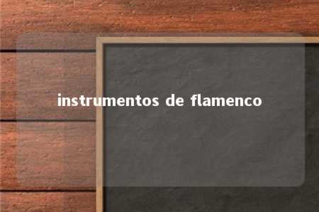 instrumentos de flamenco 