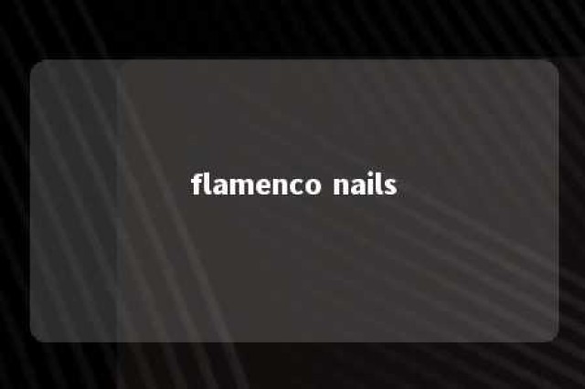 flamenco nails 