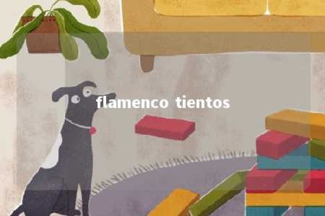 flamenco tientos 