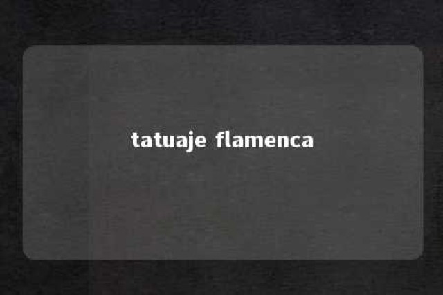 tatuaje flamenca 