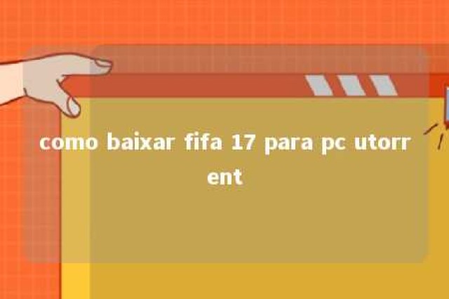 como baixar fifa 17 para pc utorrent 