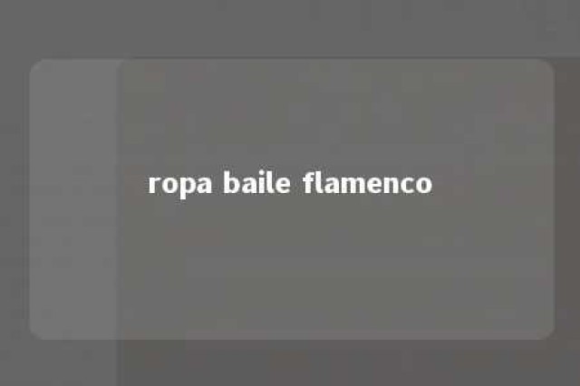 ropa baile flamenco 