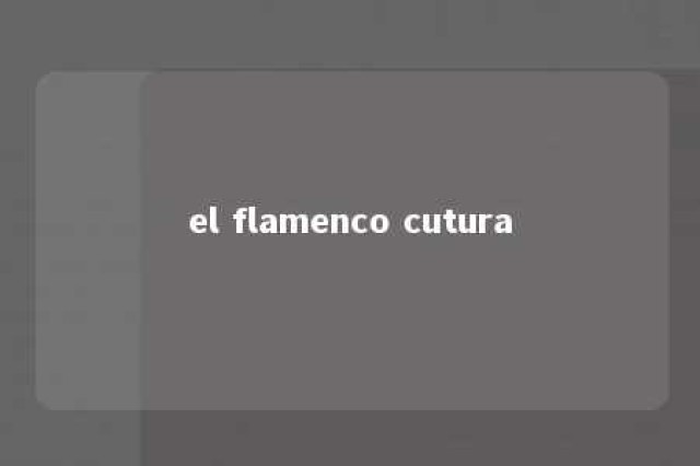 el flamenco cutura 