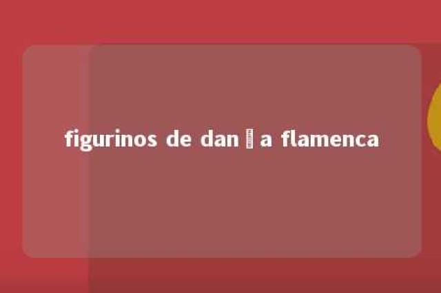 figurinos de dança flamenca 